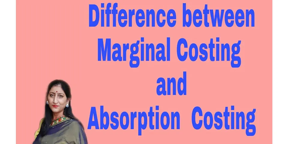 Difference between marginal costing and absorption costing SlideShare
