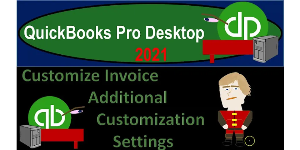 How do I customize invoices in QuickBooks desktop 2020?