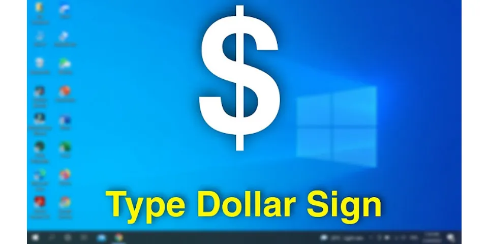 How do I type a dollar sign?