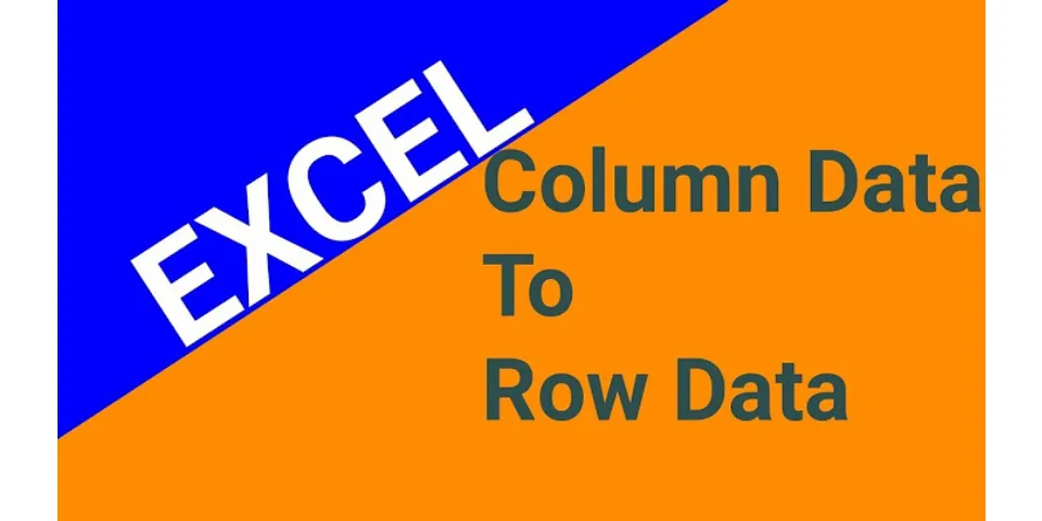 How do you convert a column of data into a row?