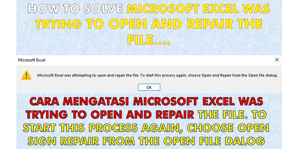 How do you fix Microsoft Excel was attempting to open and repair the file?