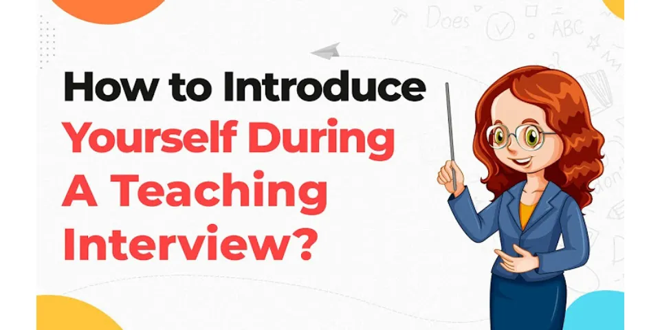 How do you introduce yourself in a teaching interview?