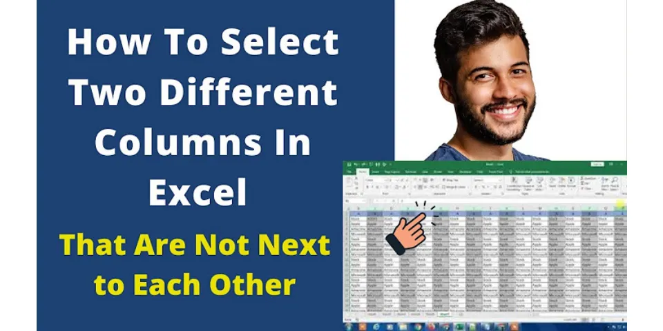 How do you select two columns in Excel that are not next to each other?