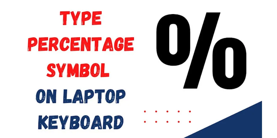 How do you type percentage?