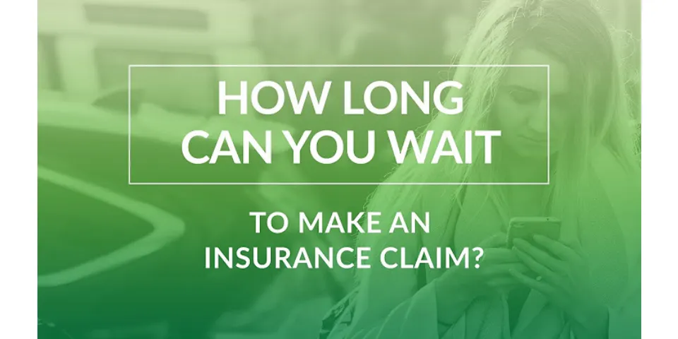 How long should I wait for an insurance claim?