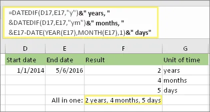 =DATEDIF(D17,E17,"y")&" years, "&DATEDIF(D17,E17,"ym")&" months, "&DATEDIF(D17,E17,"md")&" days" and result: 2 years, 4 months, 5 days