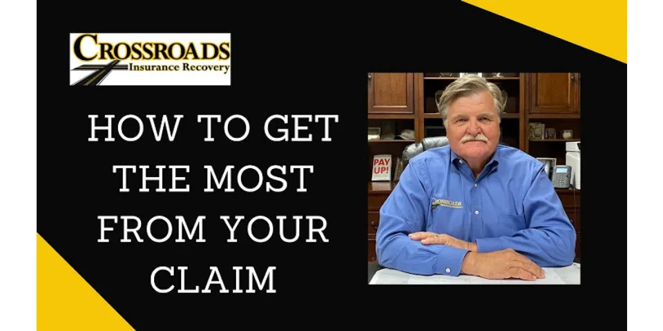 How to get the most out of insurance claim