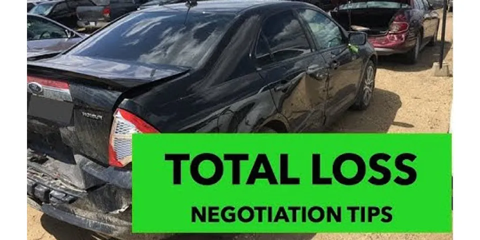 How to negotiate with car insurance adjusters about car total loss Reddit