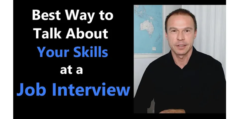How to talk about your skills in an interview examples