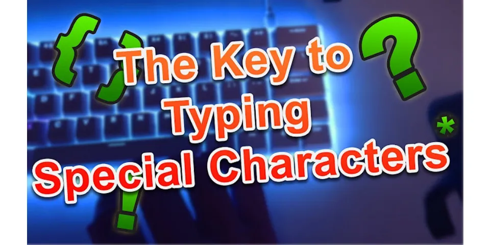 How to type special characters in Laptop