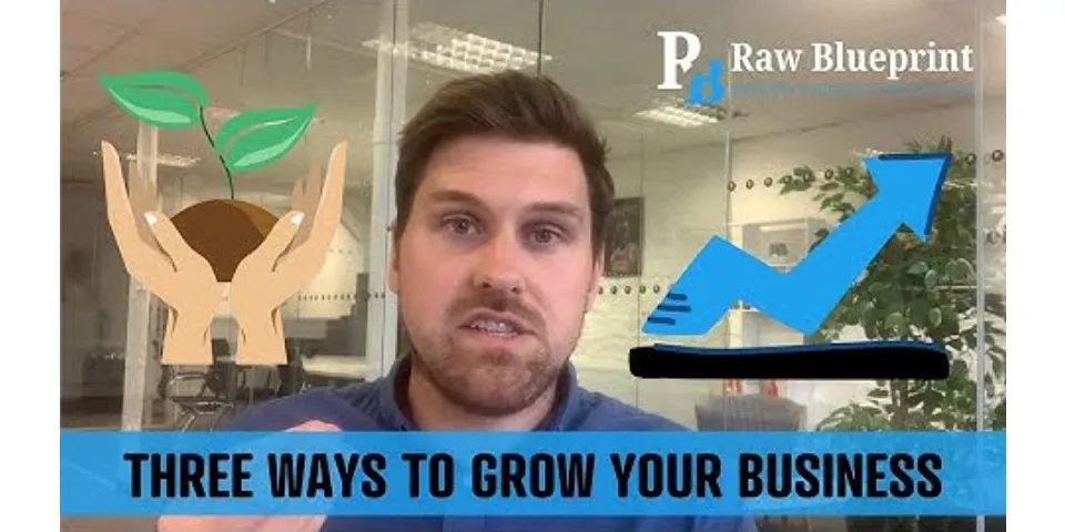 What are the only three ways to grow a business?