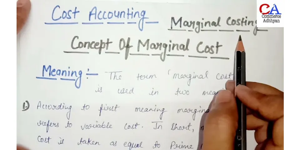What do you mean by marginal cost?