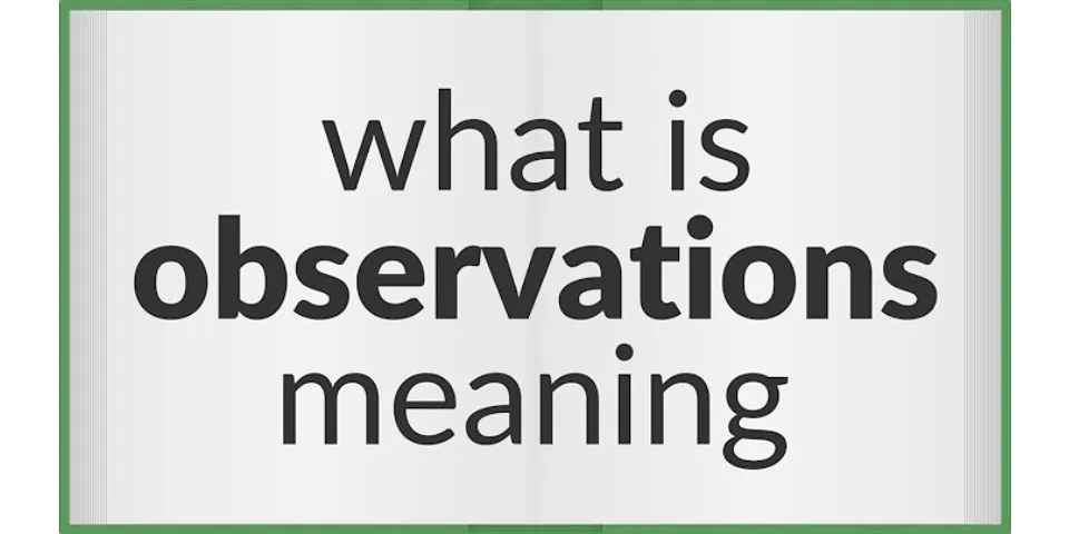 What is an observation simple definition?