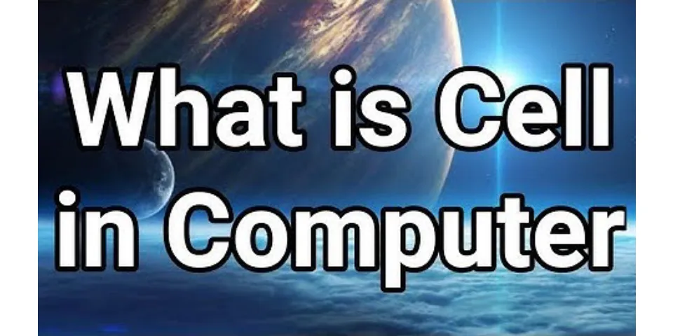 What is cell in computer