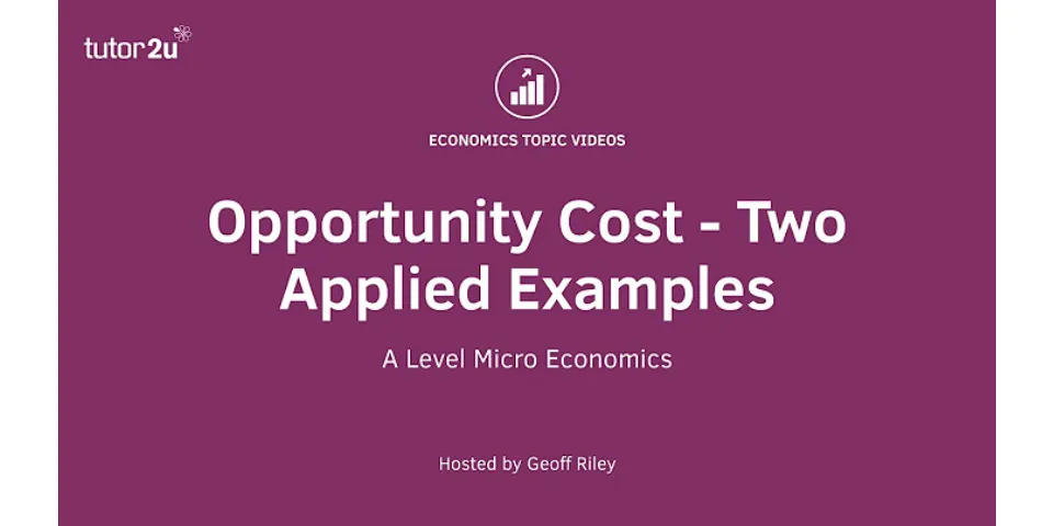 What is opportunity cost example