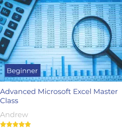 Advanced Microsoft Excel Master Class