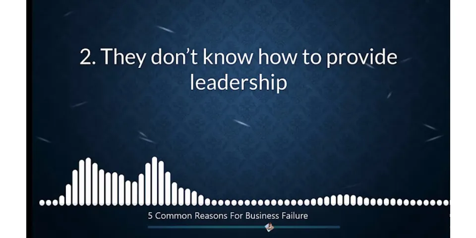 What is the most common cause of business failure?