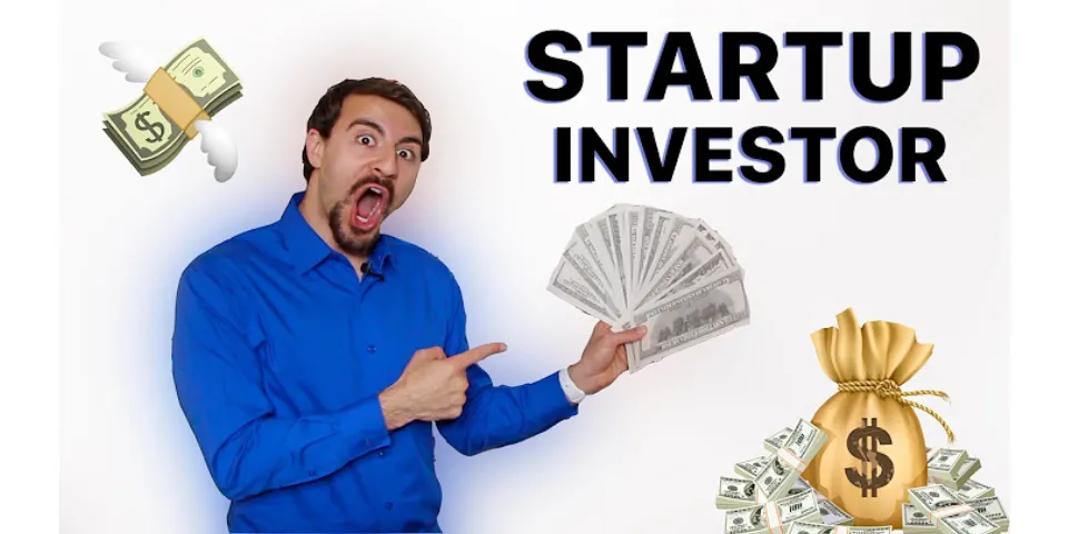 What to look for when investing in a startup company