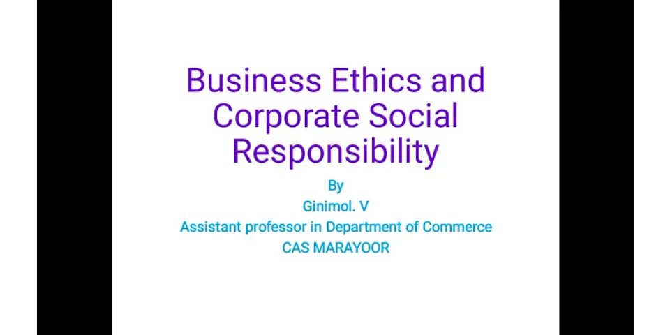 Why ethics is important in corporate social responsibility for business
