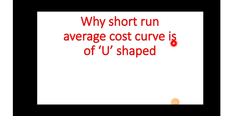 Why is average variable cost curve U shaped Mcq?