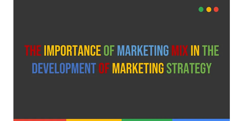 Why marketing mix is important in the business?